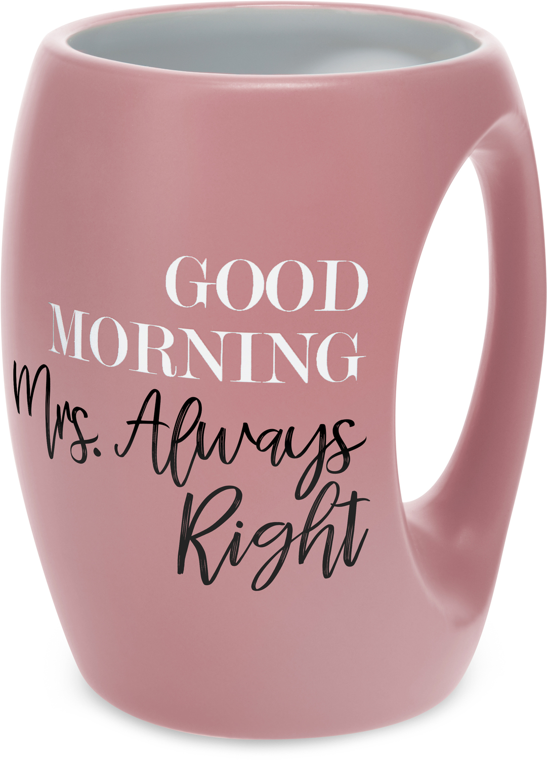 Mrs. Always Right by Good Morning - Mrs. Always Right - 16 oz Cup