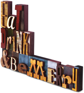 Eat, Drink & Be Merry by Wine All The Time - 18" x 12" Wood Block Letters