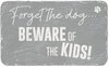Beware Of The Kids by Stones with Stories - 