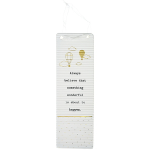 Always Believe by Thoughtful Words - 7.25" Hanging Plaque