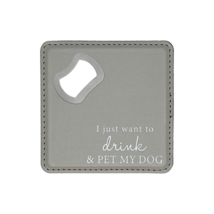 Pet My Dog by A-Parent-ly - 4" x 4" Bottle Opener Coaster