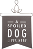 Spoiled Dog by Open Door Decor - 