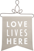 Love Lives Here by Open Door Decor - 