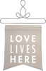 Love Lives Here by Open Door Decor - Open