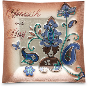 Cherish each Day by Perfectly Paisley - 10" Square Fused Glass Plate