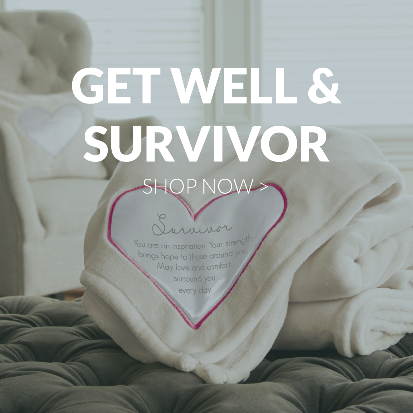 Get Well & Survivor