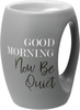 Be Quiet by Good Morning - 