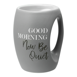 Be Quiet by Good Morning - 16 oz Cup