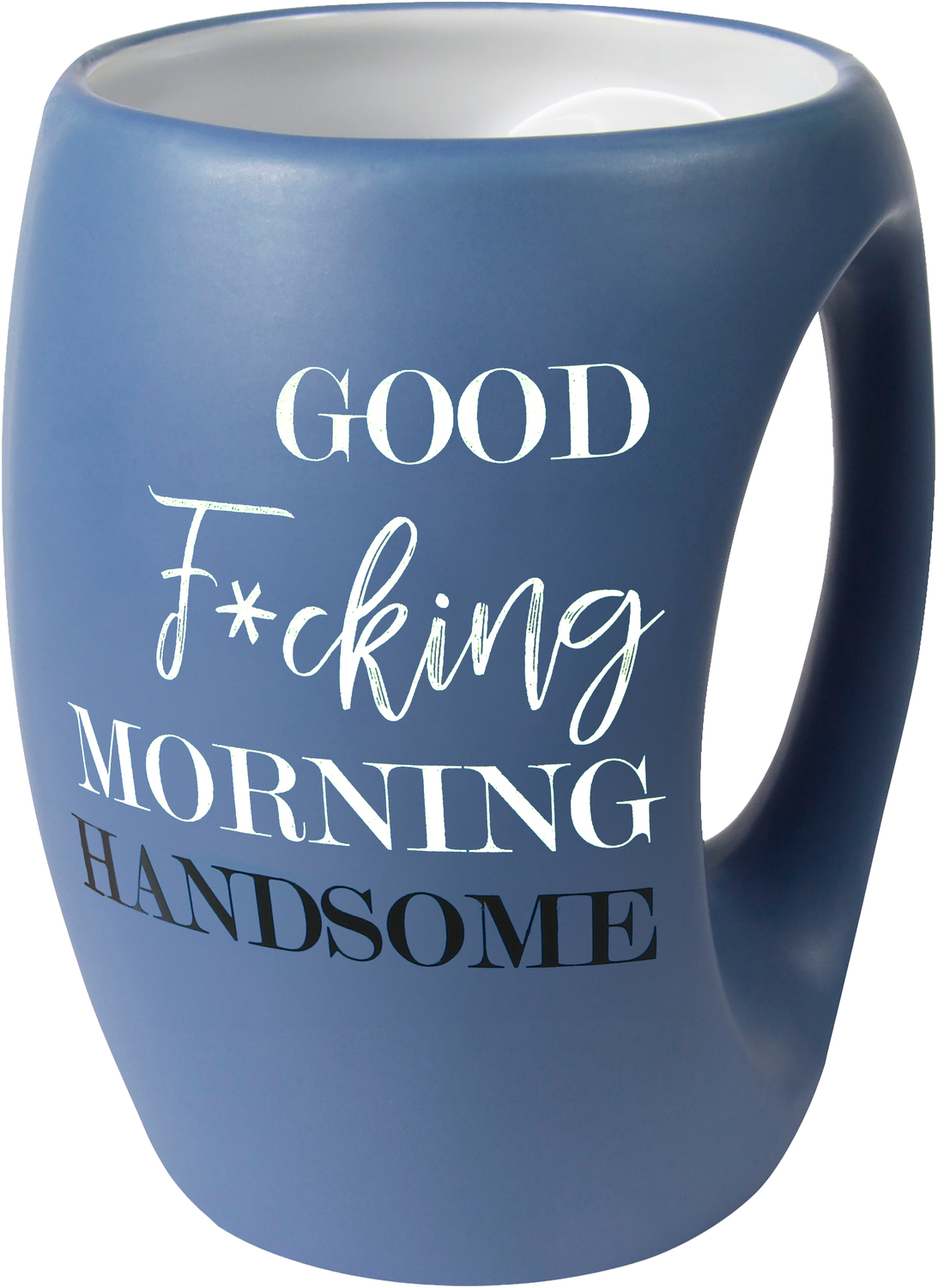 Good F*cking Morning Handsome by Good Morning - Good F*cking Morning Handsome - 16 oz Cup