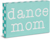 Dance Mom by Mom Love - 
