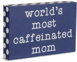 Caffeinated Mom by Mom Love - 4" x 6" Plaque