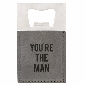 You're the Man by Man Made - 2" x 3.5" Bottle Opener Magnet