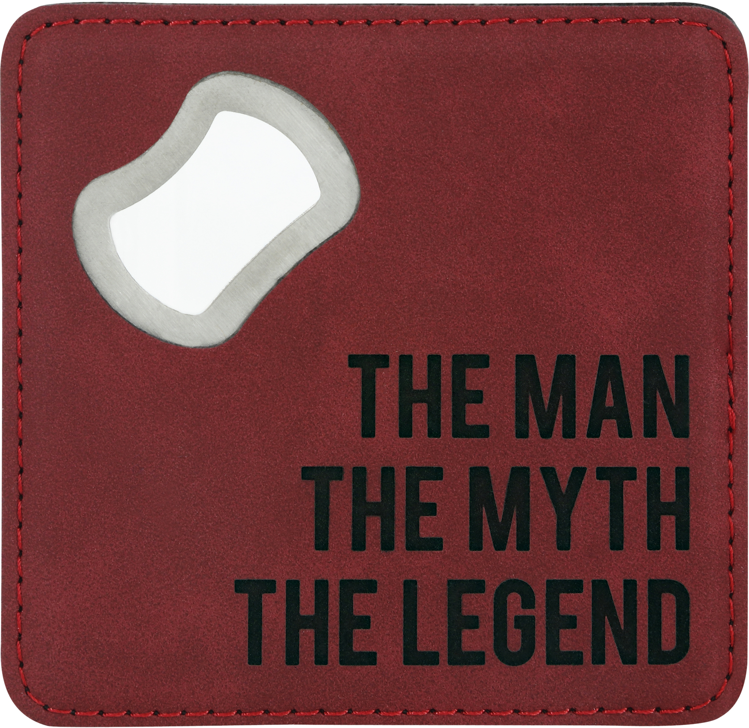The Legend by Man Made - The Legend - 4" x 4" Bottle Opener Coaster