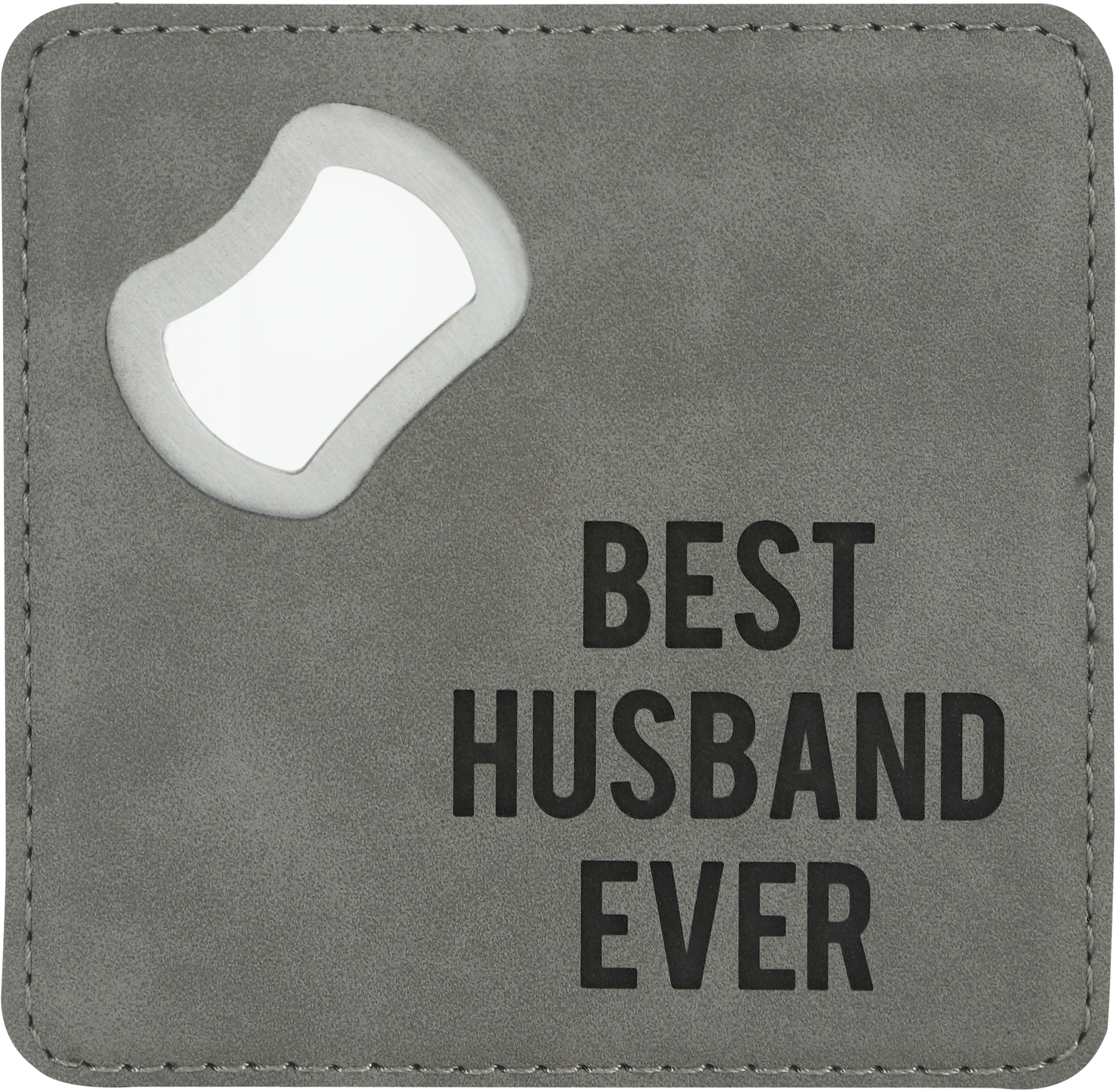 Best Husband by Man Made - Best Husband - 4" x 4" Bottle Opener Coaster