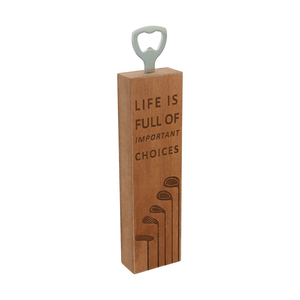 Important Choices by Man Made - 2" x 7" Wooden Bottle Opener