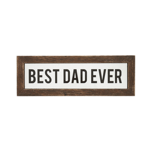 Best Dad Ever by Man Made - 6" x 2" Wood Framed Glass Plaques