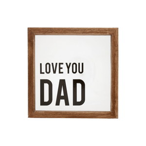 Love You Dad by Man Made - 5" x 5" Wood Framed Glass Plaques