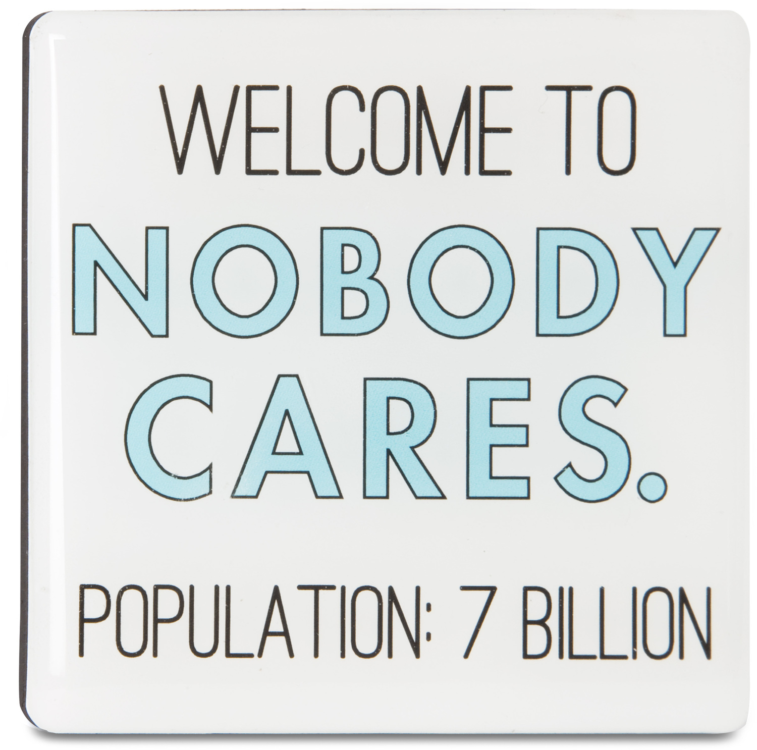 Nobody Cares by Sorta-Sarcastic! - Nobody Cares - 3" Magnet with Easel Back