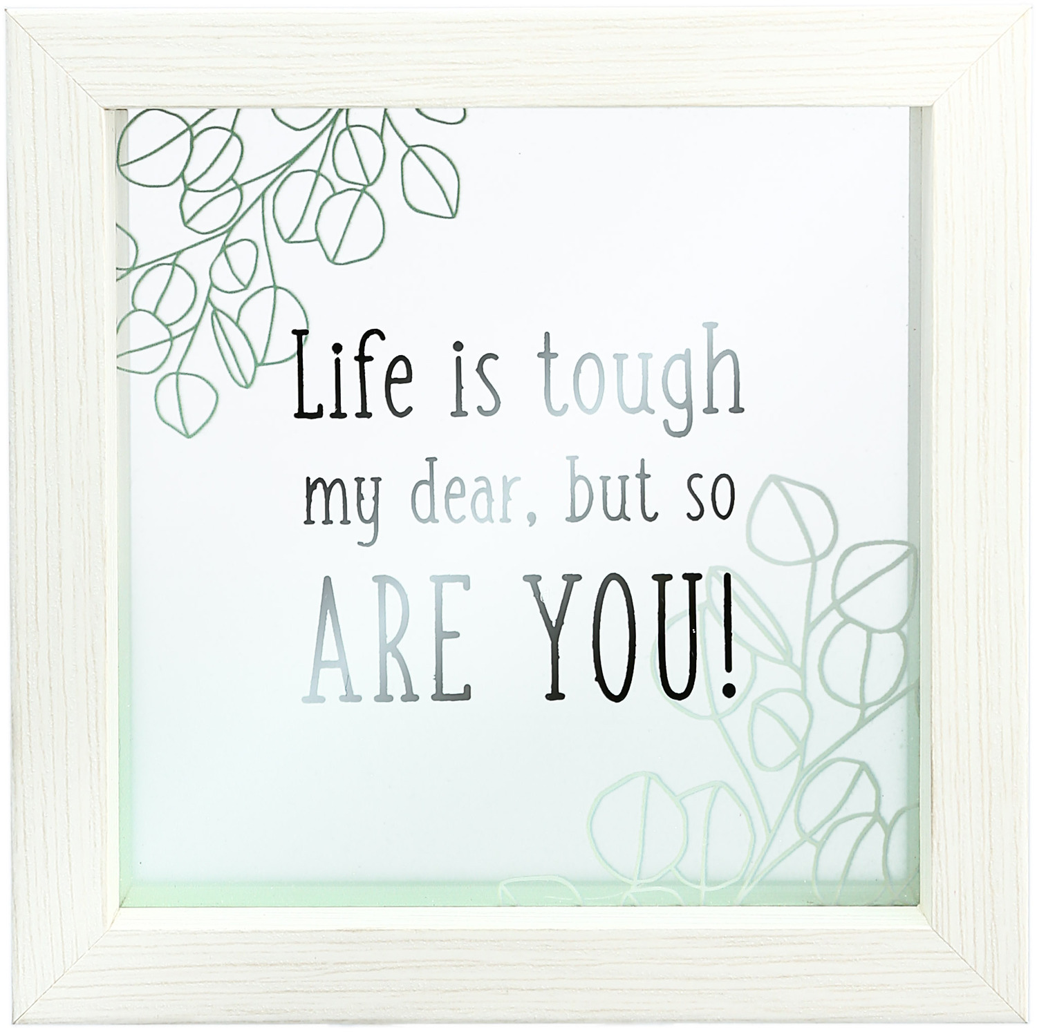 Life is Tough by Faith Hope and Healing - Life is Tough - 5" x 5" Framed Glass Plaque