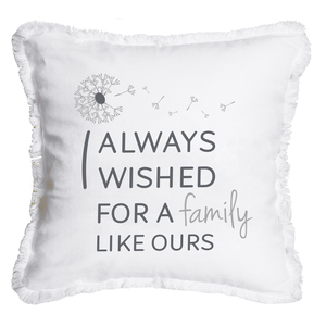 Family Like Ours by I Always Wished - 18" x 18" Throw Pillow