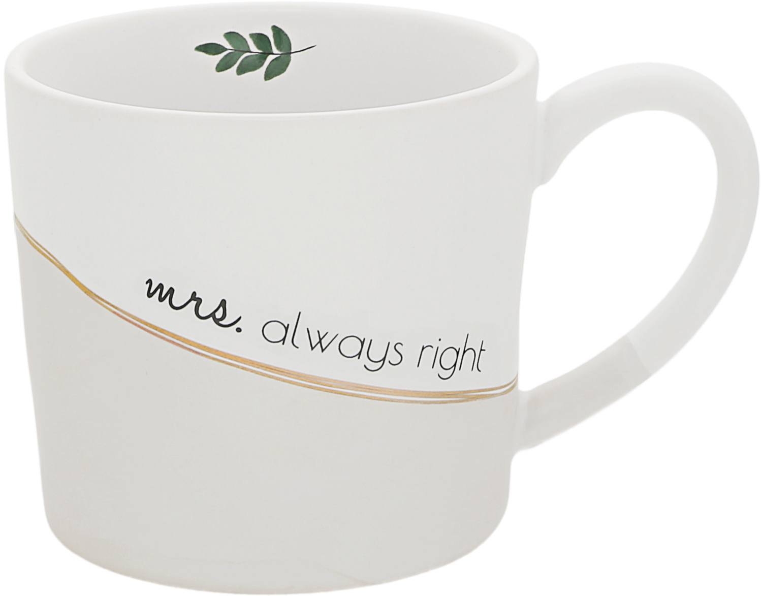 Mrs. Always Right by Love Grows - Mrs. Always Right - 15 oz Cup