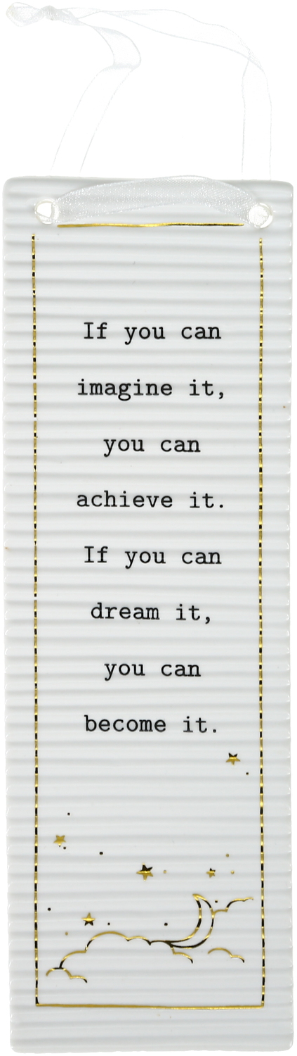 Imagine, Achieve, Dream by Thoughtful Words - Imagine, Achieve, Dream - 7.25" Hanging Plaque
