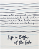 Life is Better at the Lake by Threaded Together - 