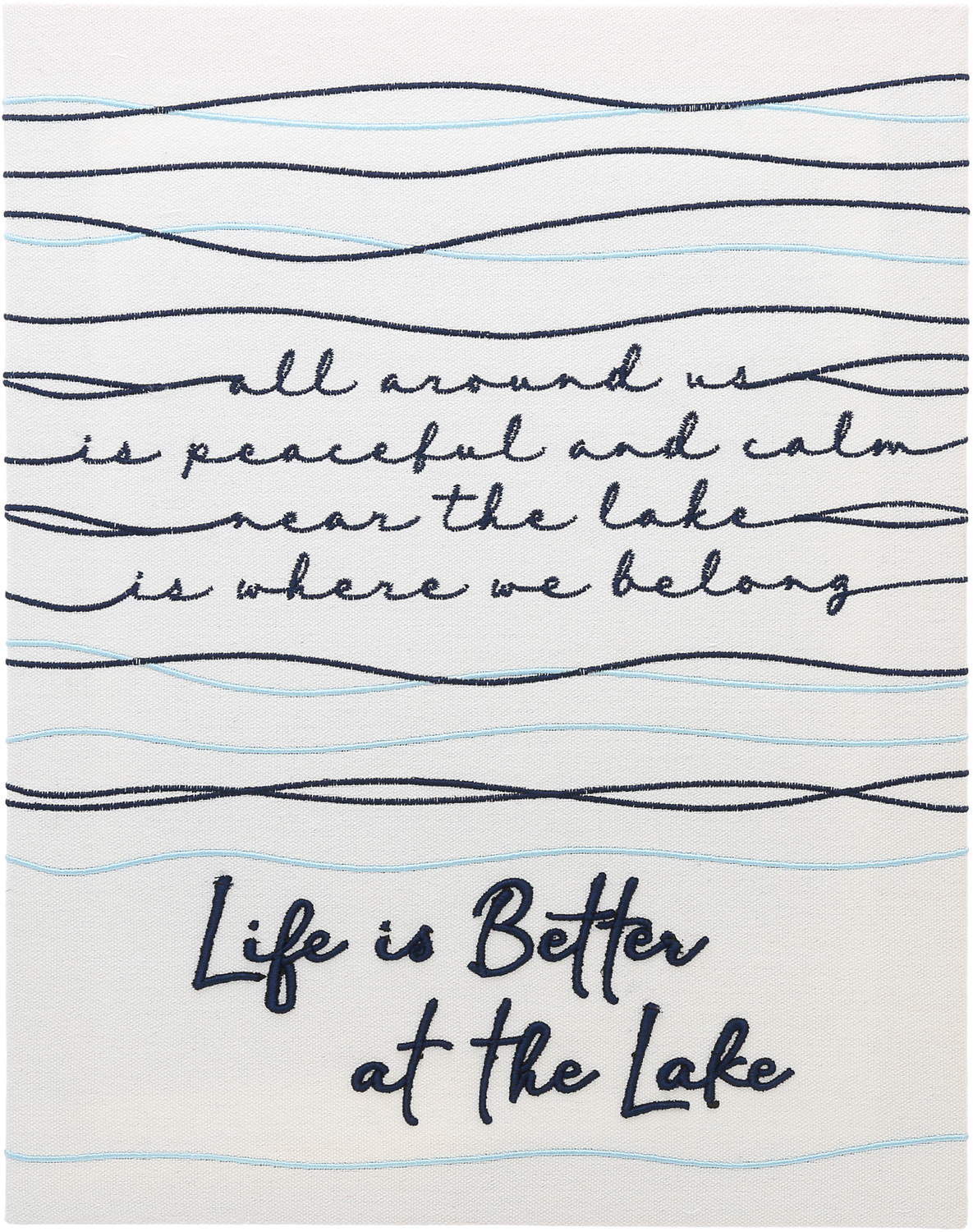 Life is Better at the Lake by Threaded Together - Life is Better at the Lake - 12" x 15" Embroidered Plaque