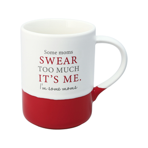 Swear Too Much by A-Parent-ly - 18 oz Mug