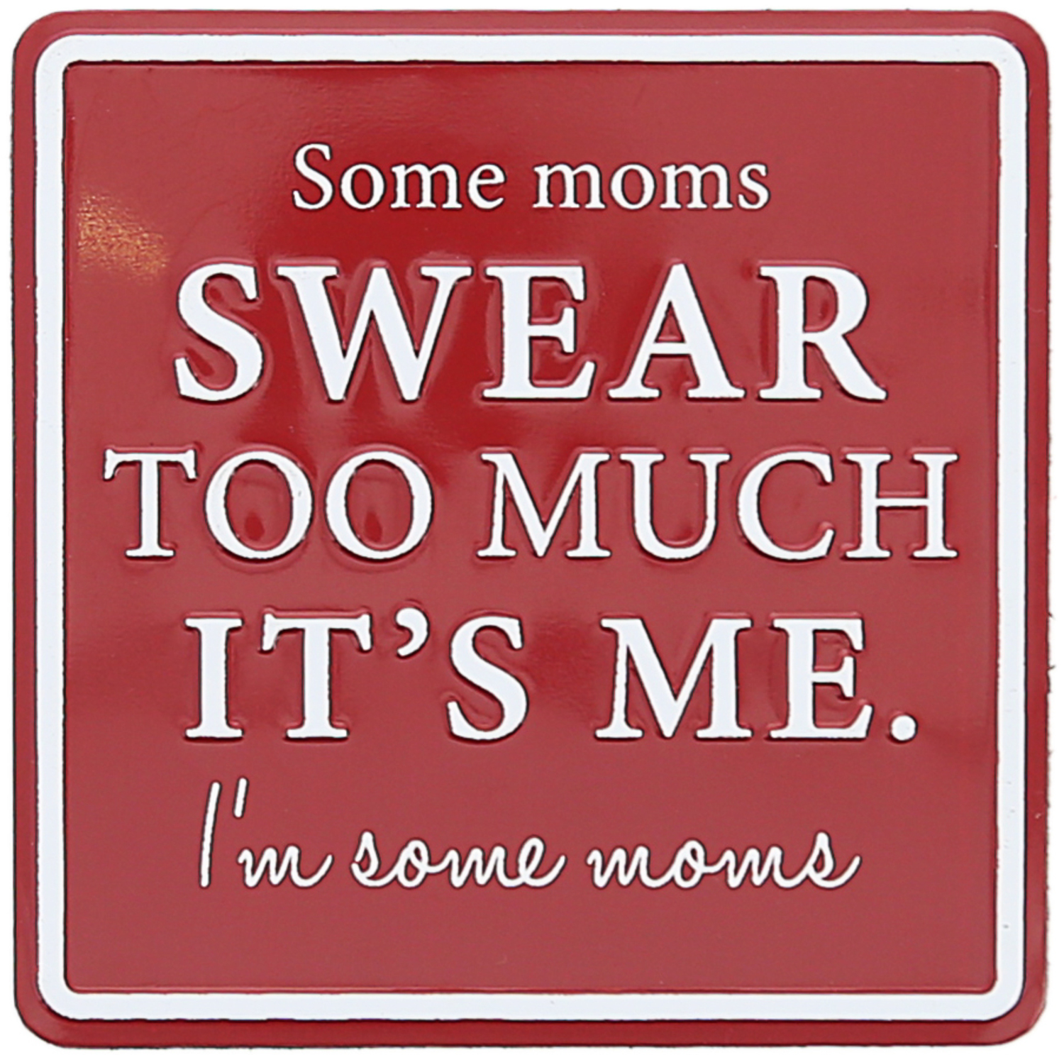 Swear Too Much by A-Parent-ly - Swear Too Much - 3.5" Tin Magnet