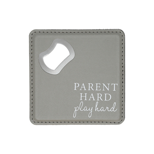 Parent Hard by A-Parent-ly - 4" x 4" Bottle Opener Coaster