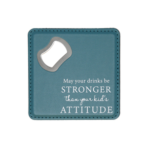 Attitude by A-Parent-ly - 4" x 4" Bottle Opener Coaster