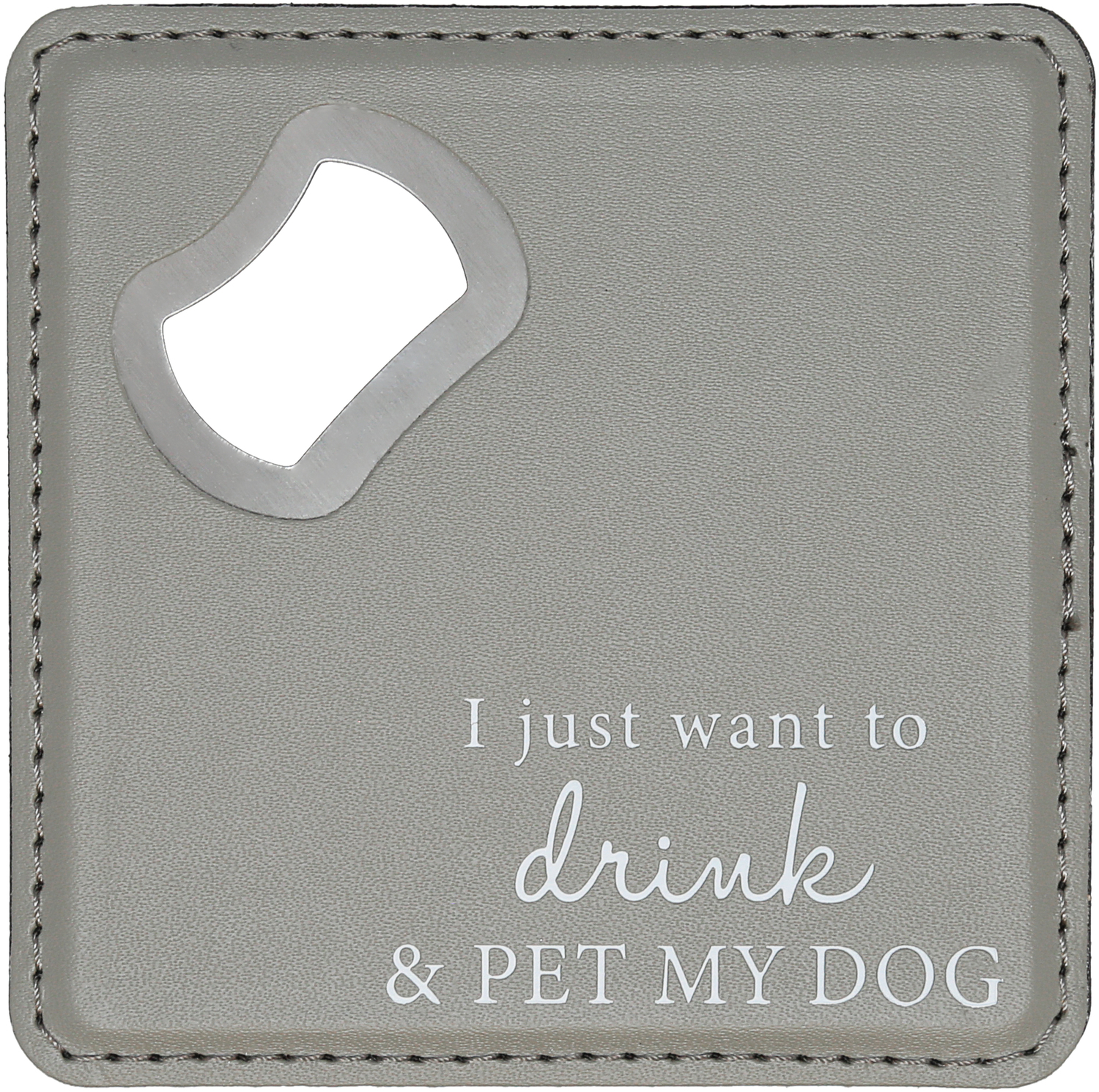 Pet My Dog by A-Parent-ly - Pet My Dog - 4" x 4" Bottle Opener Coaster
