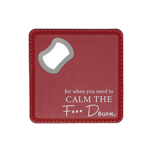 Calm Down by A-Parent-ly - 4" x 4" Bottle Opener Coaster