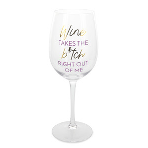 Right Out of Me by My Kinda Girl - 12 oz Crystal Wine Glass