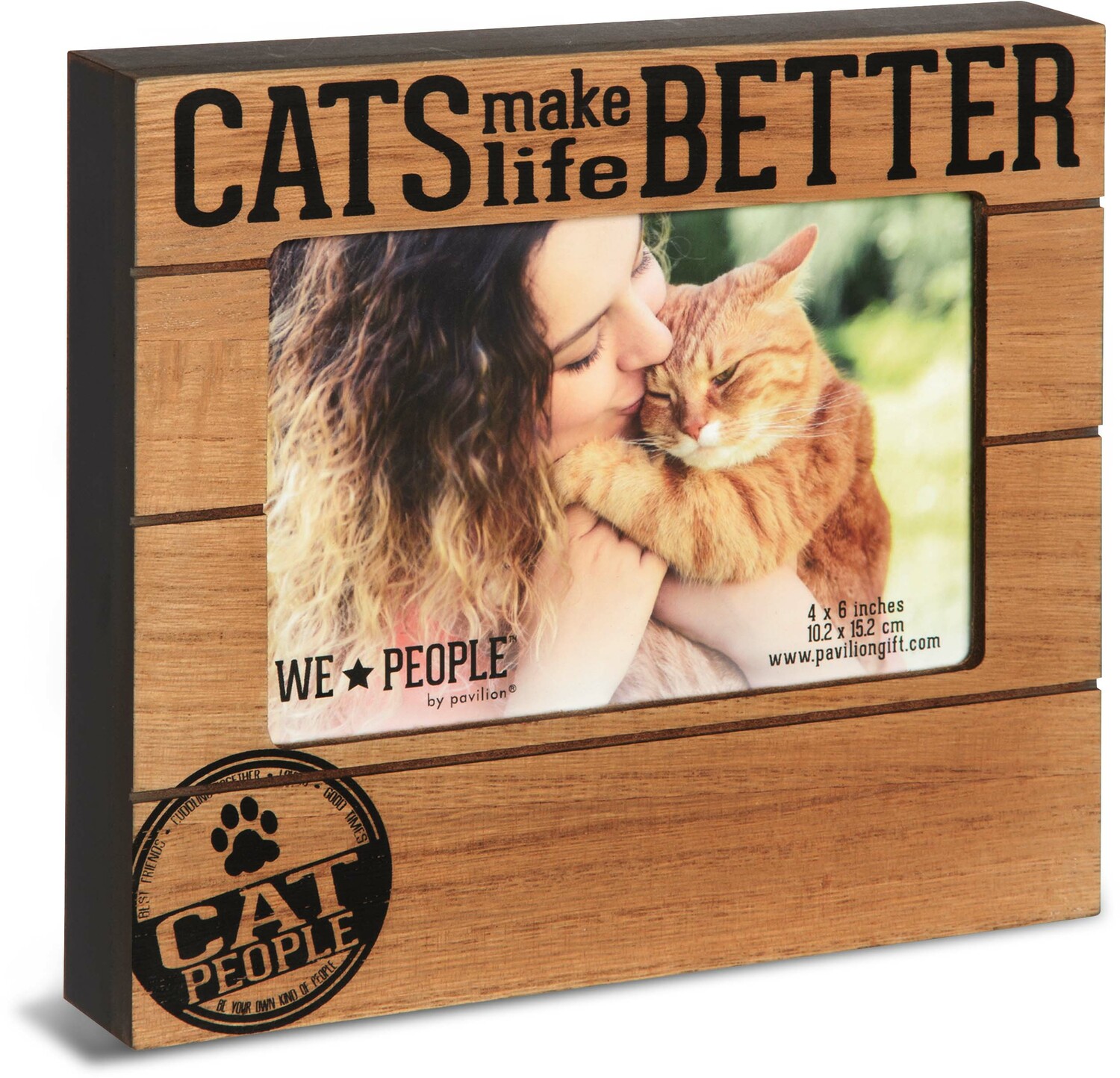 Cat People by We People - Cats Make Life Better 4x6 Cat Picture Frame