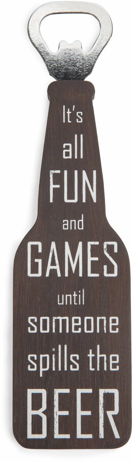 Fun and Games by Man Crafted - Fun and Games - 7" Bottle Opener Magnet