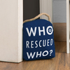 Who Rescued Who by Open Door Decor - Scene