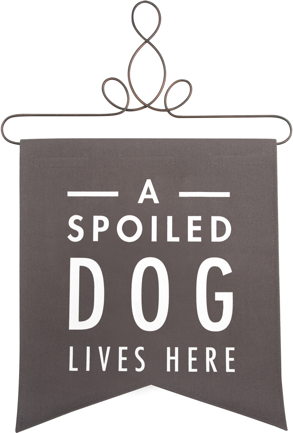 Spoiled Dog by Open Door Decor - Spoiled Dog - 14" x 16" Banner