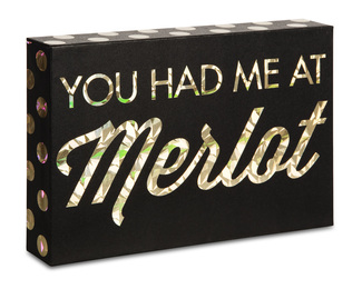 You Had me at Merlot by Hiccup - 6" x 4" Plaque