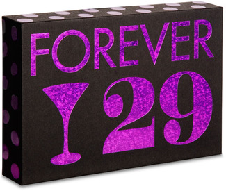 Forever 29 by Hiccup - 6" x 4" Plaque