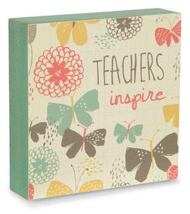 Teachers Inspire by Bloom by Amylee Weeks - 4" x 4" Plaque