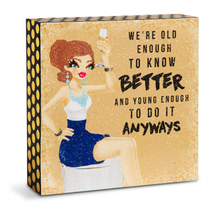 Young Enough  by Girlfinds - 4" x 4" Plaque