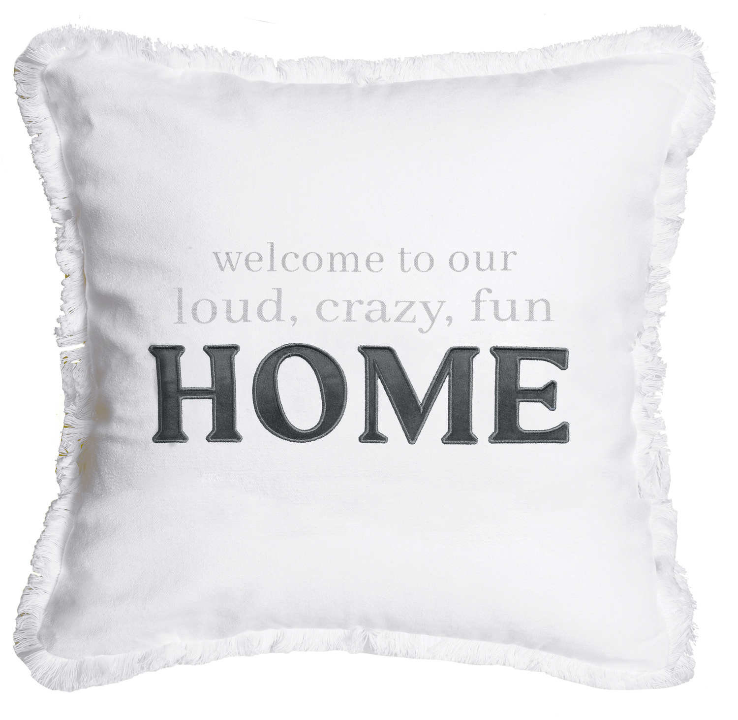 Crazy Fun Home by Tossing Words Around - Crazy Fun Home - 18" Throw Pillow Cover