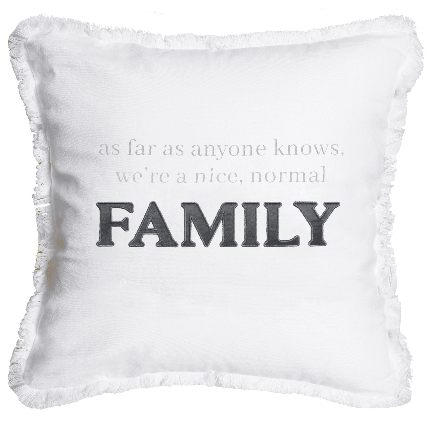 Normal Family by Tossing Words Around - Normal Family - 18" Throw Pillow Cover