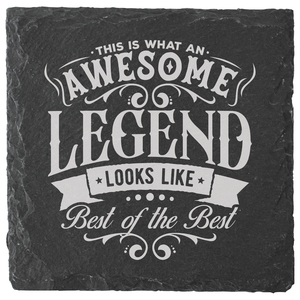 Awesome by Legends of this World - 4" Slate Coaster