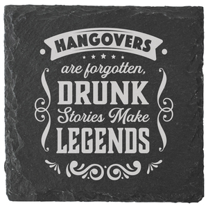 Hangovers by Legends of this World - 4" Slate Coaster