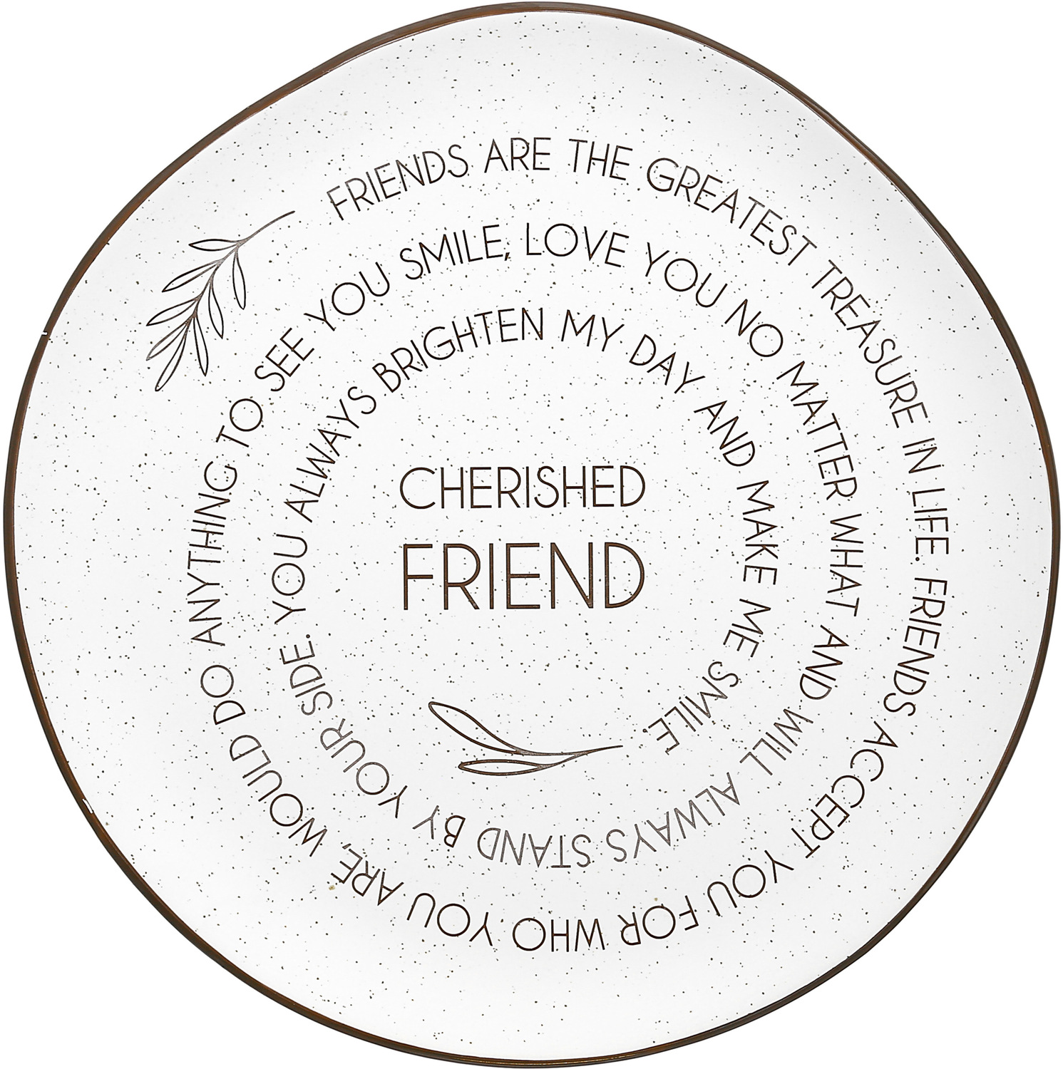 Cherished Friend by Hostess with the Mostess - Cherished Friend - 10.5" Ceramic Plate
